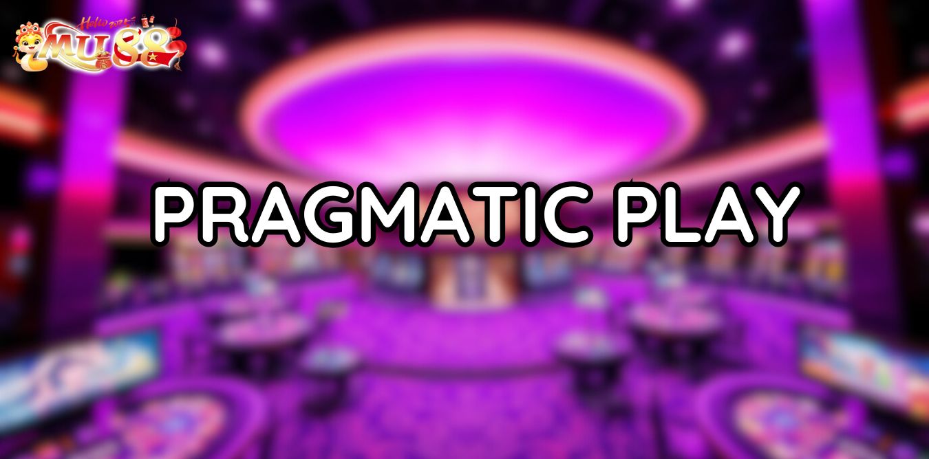 Pragmatic Play - Nhà cung cấp game casino hàng đầu Châu Âu